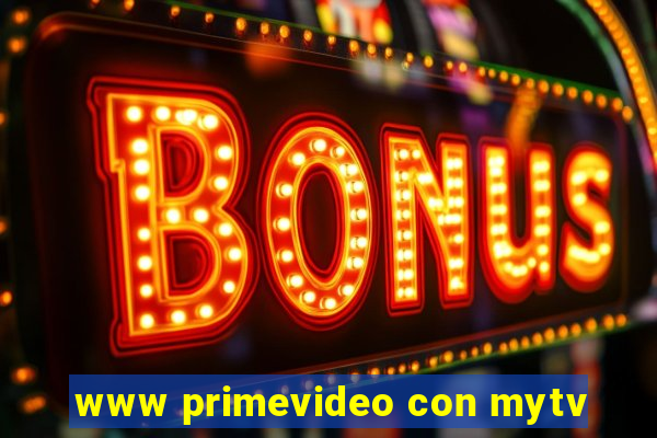 www primevideo con mytv